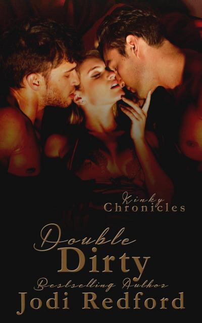 Double Dirty (Kinky Chronicles, #7)