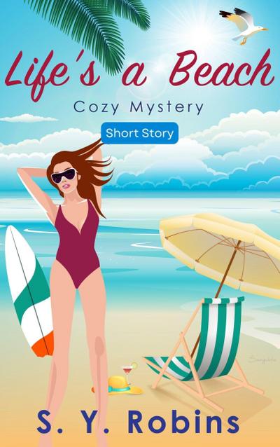 Life’s A Beach: Cozy Mystery Short Story
