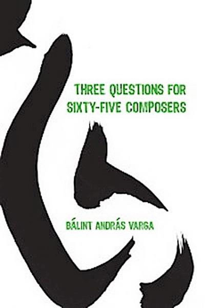 Three Questions for Sixty-Five Composers