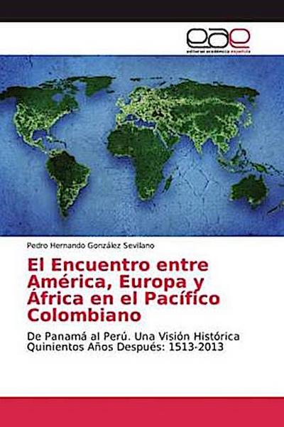 El Encuentro entre América, Europa y África en el Pacífico Colombiano