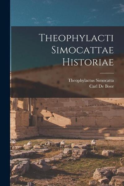 Theophylacti Simocattae Historiae