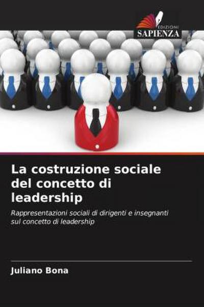 La costruzione sociale del concetto di leadership