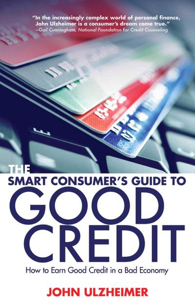 The Smart Consumer’s Guide to Good Credit