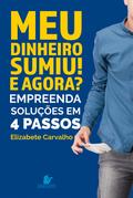 Meu dinheiro sumiu! E agora?