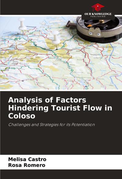 Analysis of Factors Hindering Tourist Flow in Coloso