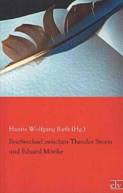 Briefwechsel zwischen Theodor Storm und Eduard Mörike