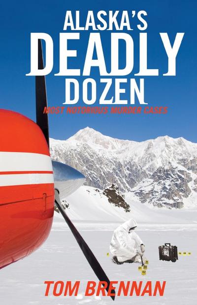 Alaska’s Deadly Dozen