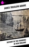 History of the Founding of New England