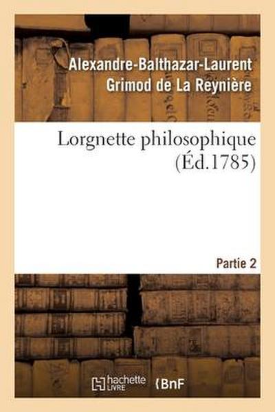 Lorgnette Philosophique. Partie 2