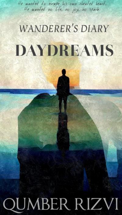 Wanderer’s Diary: Daydreams