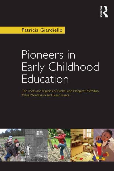 Giardiello, P: Pioneers in Early Childhood Education