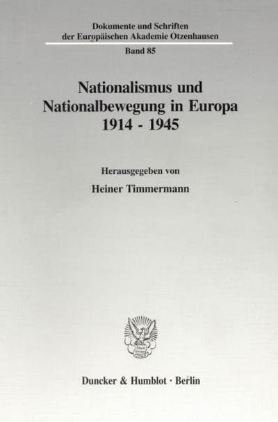 Nationalismus und Nationalbewegung in Europa 1914 - 1945.
