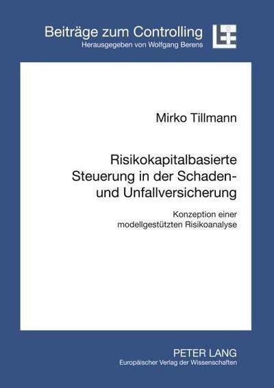 Risikokapitalbasierte Steuerung in der Schaden- und Unfallversicherung