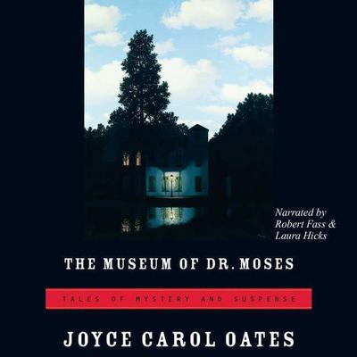 The Museum of Dr. Moses: Tales of Mystery and Suspense