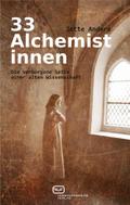 33 Alchemistinnen: Die verborgene Seite einer alten Wissenschaft