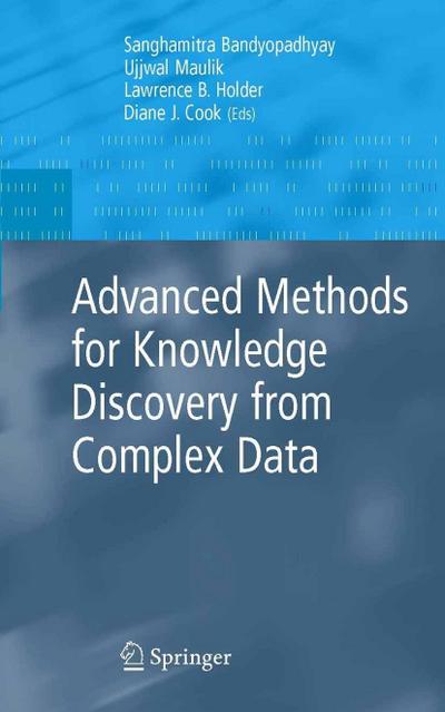 Advanced Methods for Knowledge Discovery from Complex Data