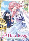 7th Time Loop: The Villainess Enjoys a Carefree Life Married to Her Worst Enemy! 4 (Manga)