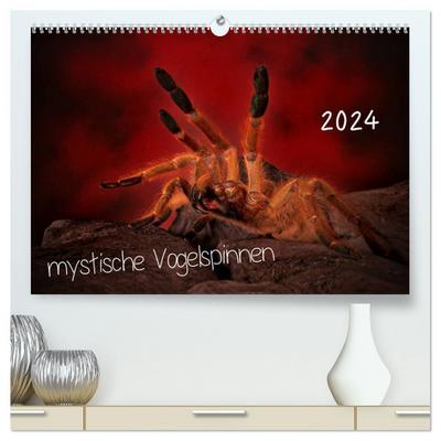 Mystische Vogelspinnen (hochwertiger Premium Wandkalender 2024 DIN A2 quer), Kunstdruck in Hochglanz