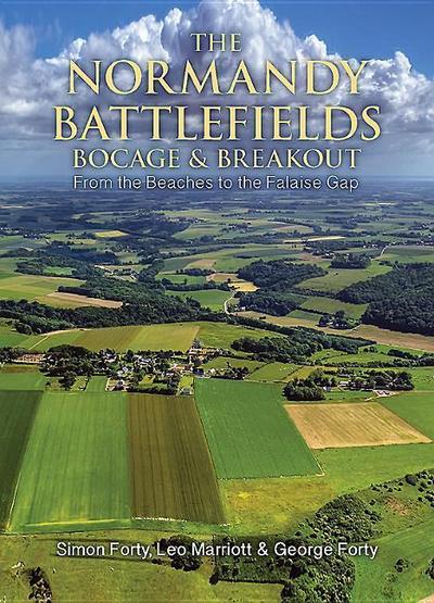 The Normandy Battlefields: Bocage and Breakout