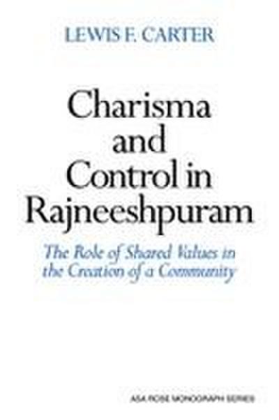 Charisma and Control in Rajneeshpuram