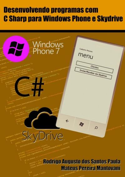 Desenvolvendo Programas Com  C Sharp Para Windows Phone E Skydrive