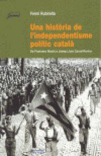 Una història de l’independentisme català