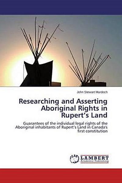 Researching and Asserting Aboriginal Rights in Rupert’s Land