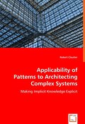 Applicability of Patterns to Architecting Complex Systems