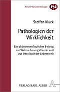 Pathologien der Wirklichkeit