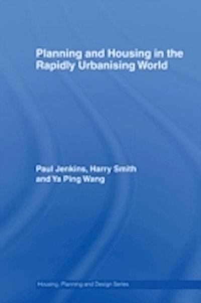 Planning and Housing in the Rapidly Urbanising World