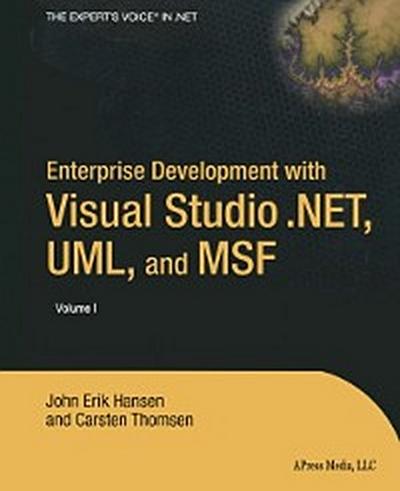Enterprise Development with Visual Studio .NET, UML, and MSF