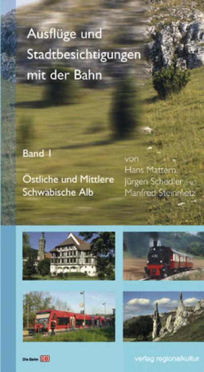 Ausflüge und Stadtbesichtigungen mit der Bahn. Bd.1