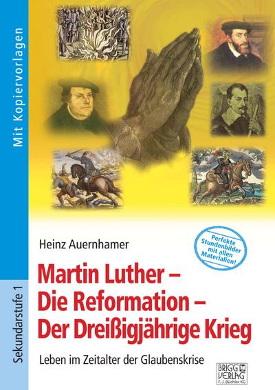 Martin Luther - Die Reformation - Der Dreißigjährige Krieg