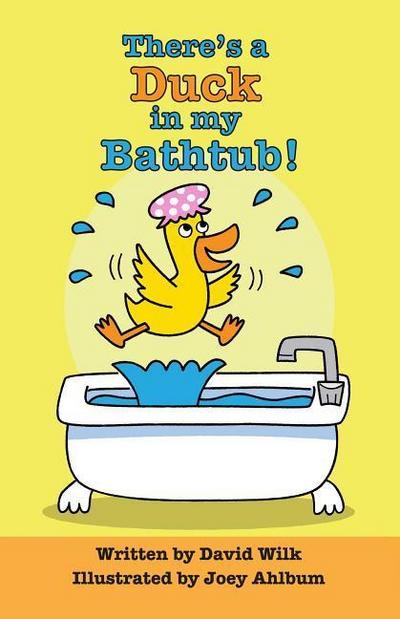There’s a Duck in My Bathtub!