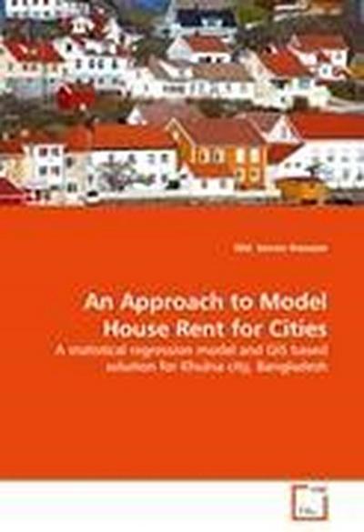 An Approach to Model House Rent for Cities
