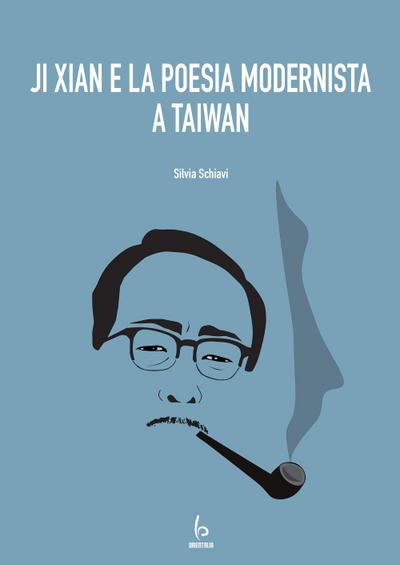 Schiavi, S: Ji Xian e la poesia modernista a Taiwan
