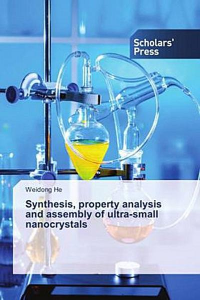 Synthesis, property analysis and assembly of ultra-small nanocrystals