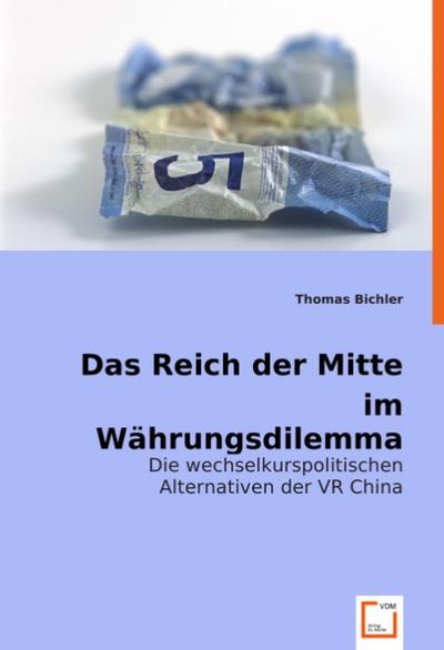 Das Reich der Mitte im Währungsdilemma