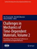 Challenges in Mechanics of Time-Dependent Materials, Volume 2
