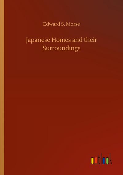 Japanese Homes and their Surroundings