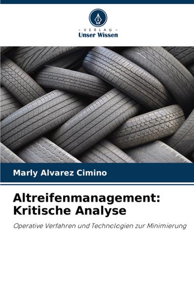 Altreifenmanagement: Kritische Analyse
