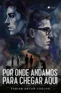 Por onde andamos para chegar aqui