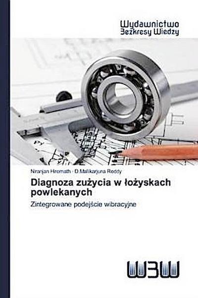 Diagnoza zu¿ycia w ¿o¿yskach powlekanych