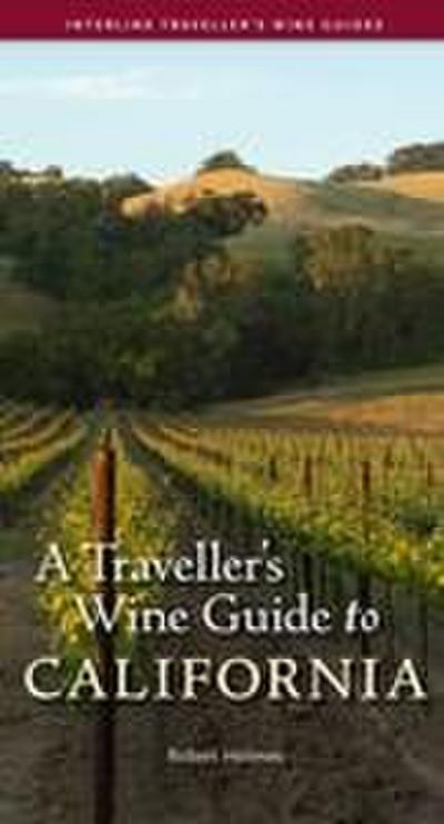 A Traveller’s Wine Guide to California