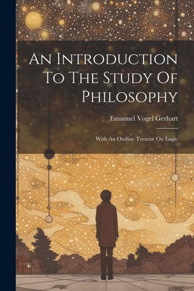 An Introduction To The Study Of Philosophy
