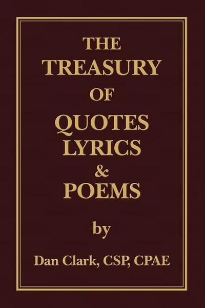 The Treasury of ’Clarkisms, ’ Quotes, Lyrics & Poems