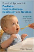 Practical Approach to Paediatric Gastroenterology, Hepatology and Nutrition