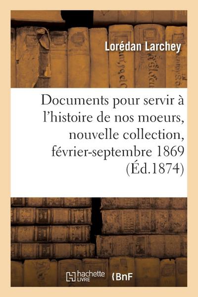 Documents pour servir à l’histoire de nos moeurs, nouvelle collection