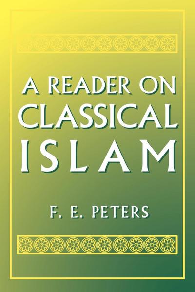 A Reader on Classical Islam