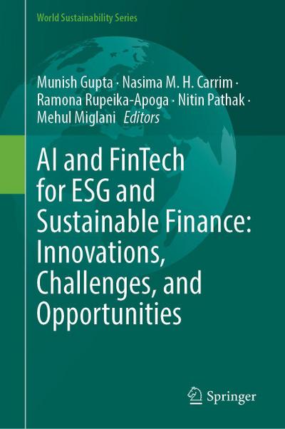 AI and FinTech for ESG and Sustainable Finance: Innovations, Challenges, and Opportunities